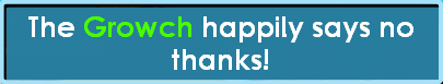 File:GrowchNoThanks.png