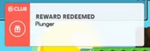 A notification that appeared once a Plunger has been redeemed in the console edition