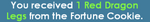 Message after obtaining 1 Red Dragon Legs from a Fortune Cookie