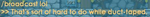 A player trying to broadcast while Duct Taped.