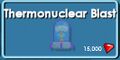 The store button of the Thermonuclear Blast.